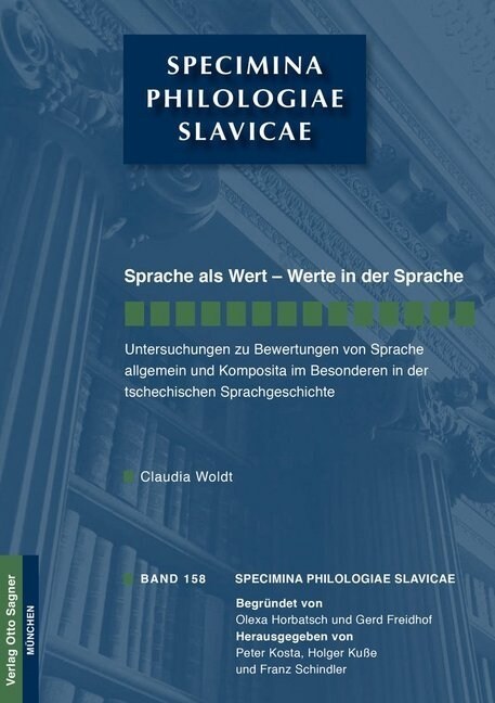 Sprache ALS Wert - Werte in Der Sprache: Untersuchungen Zu Bewertungen Von Sprache Allgemein Und Komposita Im Besonderen in Der Tschechischen Sprachge (Paperback)