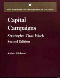 Capital campaigns : strategies that work 2nd ed