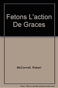 Fetons LAction de Graces = Thanksgiving Day in Canada (Hardcover)