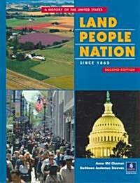 Land People Nation: History of United States from 1865 (Hardcover, 2)