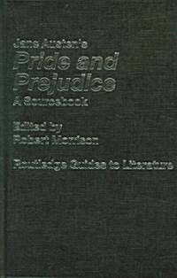 Jane Austens Pride and Prejudice : A Routledge Study Guide and Sourcebook (Hardcover)