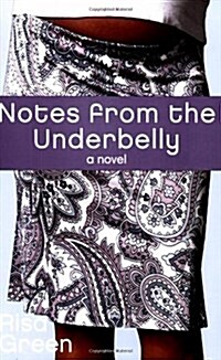 Notes From The Underbelly (Paperback)