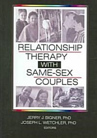 Relationship Therapy with Same-Sex Couples (Hardcover)