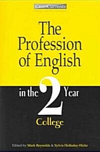 The Profession of English in the Two-Year College (Paperback)