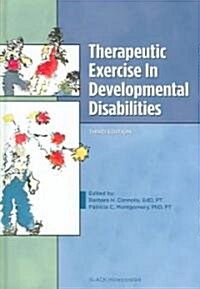 Therapeutic Exercise in Developmental Disabilities (Hardcover, 3)