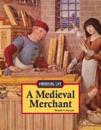 A Medieval Merchant (Library Binding)