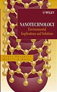 Nanotechnology: Environmental Implications and Solutions (Hardcover)