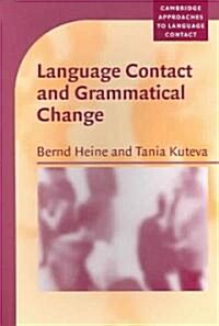 Language Contact and Grammatical Change (Paperback)