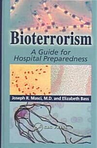Bioterrorism: A Guide for Hospital Preparedness (Hardcover)