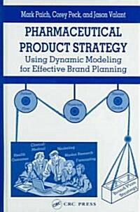 Pharmaceutical Product Strategy (Hardcover)