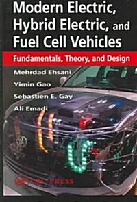 Modern Electric, Hybrid Electric, And Fuel Cell Vehicles (Hardcover)