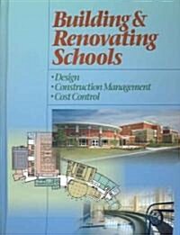 Building and Renovating Schools: Design, Construction Management, Cost Control (Hardcover, 4)