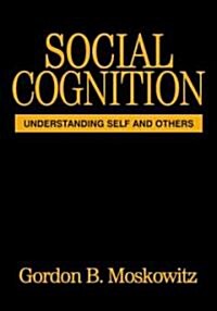 Social Cognition: Understanding Self and Others (Hardcover)