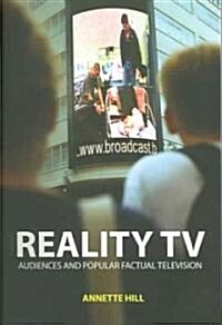 Reality TV : Factual Entertainment and Television Audiences (Paperback)