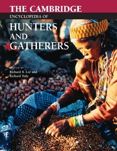 The Cambridge Encyclopedia of Hunters and Gatherers (Paperback)