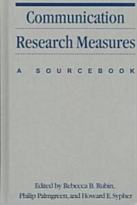 Communication Research Measures: A Sourcebook (Hardcover)