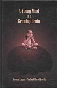 A Young Mind in a Growing Brain (Hardcover)