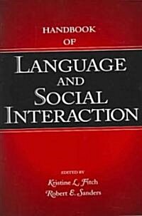 Handbook of Language and Social Interaction (Paperback)