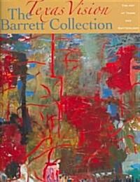Texas Vision: The Barrett Collection: The Art of Texas and Switzerland (Hardcover)