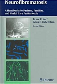 Neurofibromatosis: A Handbook for Patients, Families and Health Care Professionals (Hardcover, 2)