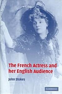 The French Actress and Her English Audience (Hardcover)