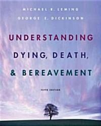 Understanding Death, Dying, & Bereavement (Hardcover, 6th)