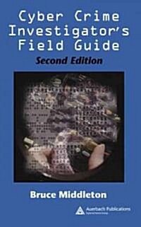 Cyber Crime Investigators Field Guide (Paperback, 2 ed)