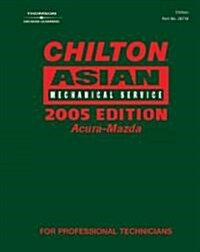 Chilton 2005 Asian Mechanical Service (Hardcover)