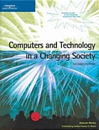 Computers And Technology In A Changing Society (Paperback, CD-ROM, 2nd)