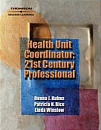 Health Unit Coordinator: 21st Century Professional [With CD-ROM] (Paperback)