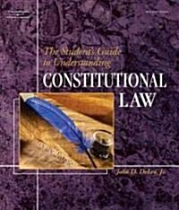 The Students Guide to Understanding Constitutional Law (Paperback)