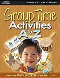 Group Time Activities A to Z (Paperback)