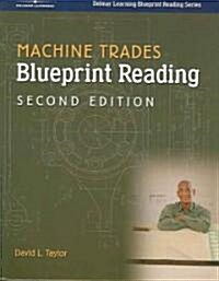 Blueprint Reading for Machine Trades (Paperback, 2, Revised)