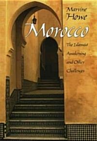 Morocco: The Islamist Awakening and Other Challenges (Hardcover)