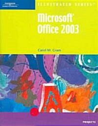 Microsoft Office 2003 Illustrated Projects (Paperback)