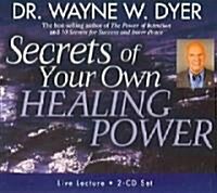 Secrets Of Your Own Healing Power (Audio CD, Abridged)