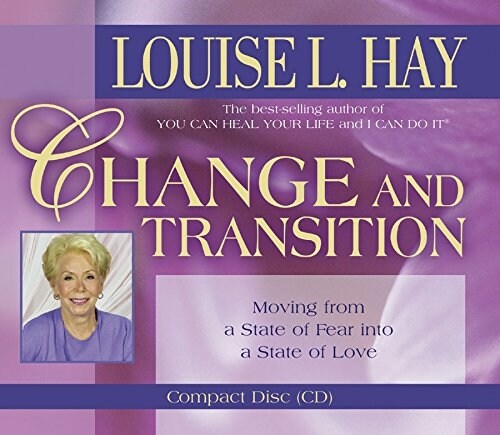 Change and Transition: Moving from a State of Fear Into a State of Love (Audio CD)