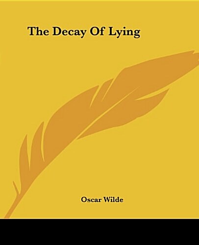 The Decay of Lying (Paperback)