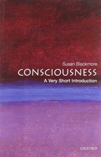 Consciousness : a very short introduction