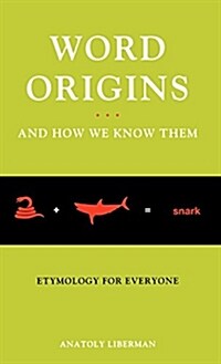 [중고] Word Origins ... and How We Know Them: Etymology for Everyone (Hardcover)