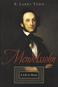 Mendelssohn: A Life in Music (Paperback)
