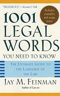 1001 Legal Words You Need to Know: The Ultimate Guide to the Language of the Law (Paperback)