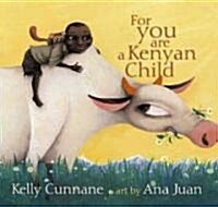 For You Are a Kenyan Child (Hardcover)