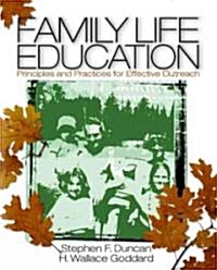 Family Life Education: Principles and Practices for Effective Outreach (Paperback)