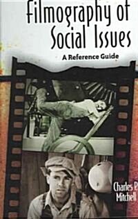 Filmography of Social Issues: A Reference Guide (Hardcover)