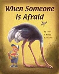 When Someone Is Afraid (Hardcover)