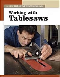 Working with Tablesaws: The New Best of Fine Woodworking (Paperback)