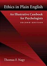 Ethics in Plain English: An Illustrative Casebook for Psychologists (Paperback, 2)