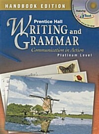 Prentice Hall Writing and Grammar: Handbook Edition: Communication in Action: Platinum Level (Hardcover)