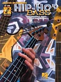 Hip-Hop Bass: 101 Grooves, Riffs, Loops, and Beats [With CD with 98 Full-Demo Tracks] (Paperback)
